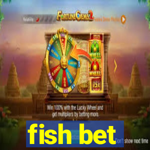 fish bet